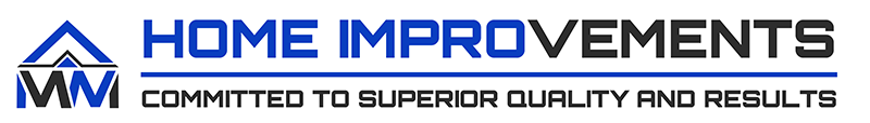 MM Home Improvements — Committed to superior quality and results